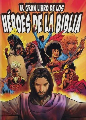 El Gran Libro De Los Héroes De La Biblia