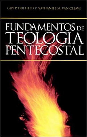 FUNDAMENTOS DE LA TEOLOGIA PENTECOSTAL