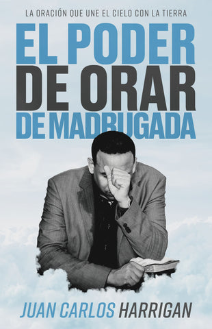 El poder de orar de madrugada - La oración que une el cielo con la tierra