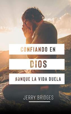 CONFIANDO EN DIOS AUNQUE LA VIDA DUELA - POCKET