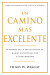 Un camino más excelente: Senderos de la Salud Integral, Raíces Espirituales de la Enfermedad