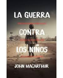 La Guerra Contra los Niños