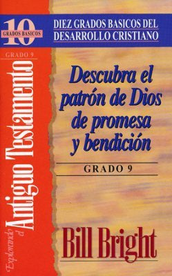 Diez Grados Basicos: Explorando el Antiguo Testamento, Grado 9- Bill Bright