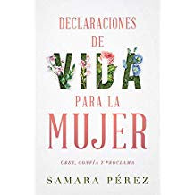 DECLARACIONES DE VIDA PARA LA MUJER - CREE, CONFÍA Y PROCLAMA
