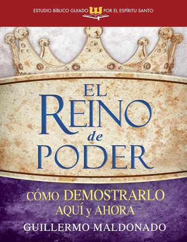 El reino de poder (Estudio bíblico guiado por el Espíritu Santo)