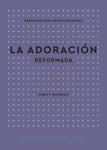 La adoración reformada