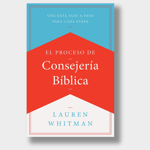 El proceso de consejería bíblica: Una guía paso a paso para cada etapa