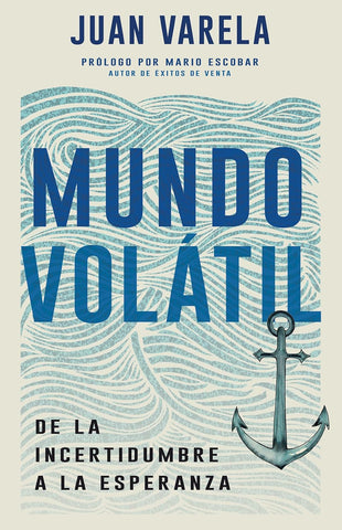 Mundo volátil: De la incertidumbre a la esperanza