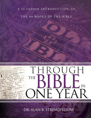 Through the Bible in One Year: A 52-Lesson Introduction to the 66 Books of the Bible