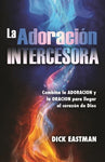 LA ADORACIÓN INTERCESORA- Dick Eastman