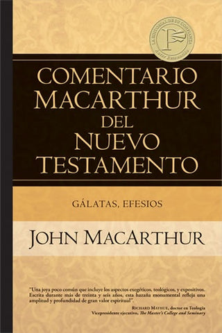 Gálatas, Efesios - Comentario MacArthur del Nuevo Testamento
