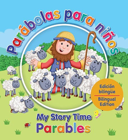 Parábolas para niños - My Story Time Parables: Edición bilingue - Bilngual edition (Spanish Edition) Parábolas para niños - My Story Time Parables: Edición bilingue