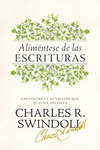 Aliméntese de las Escrituras- Charles Swindoll