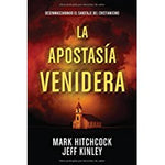 La apostasía venidera: Desenmascarando el sabotaje del cristianismo