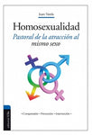 La homosexualidad: Pastoral de la atracción al mismo sexo.