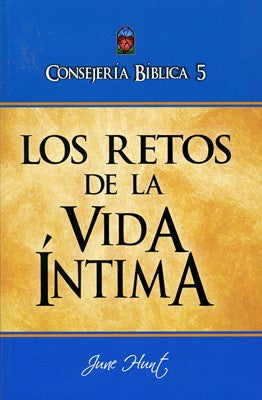 CONSEJERÍA BÍBLICA 5 - LOS RETOS DE LA VIDA  ÍNTIMA