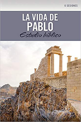 La vida de Pablo - Estudio Biblico