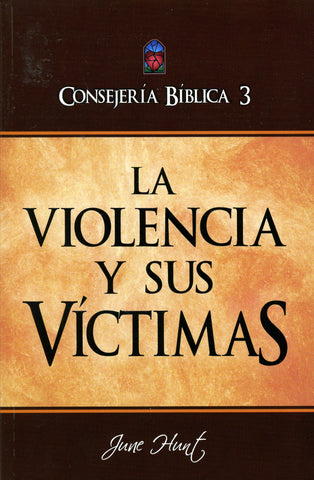 CONSEJERÍA BÍBLICA 3 - LA VIOLENCIA Y SUS VÍCTIMAS