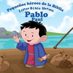 PEQUEÑOS HÉROES DE LA BIBLIA: PABLO