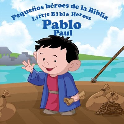 PEQUEÑOS HÉROES DE LA BIBLIA: PABLO
