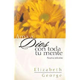 AMA A DIOS CON TODA TU MENTE- NUEVA EDICIÓN