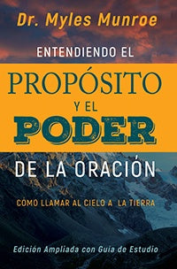 Entendiendo el Propósito y el Poder de la Oración: Cómo Llamar al Cielo a la Tierra