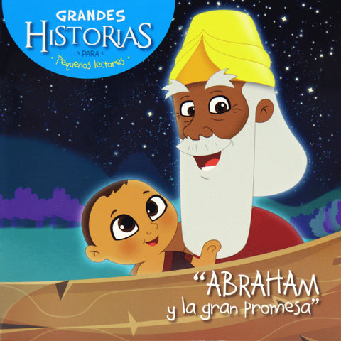 Grandes Historias: Abraham y la gran promesa