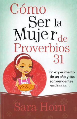 Cómo ser la Mujer de Proverbios 31- Pocket