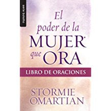 EL PODER DE LA MUJER QUE ORA:  LIBRO DE ORACIONES