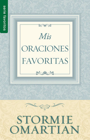 Mis Oraciones Favoritas (Favoritos)- Stormie Omartian