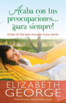 Acaba con tus preocupaciones...¡para siempre! -  El plan de Dios para encontrar la paz interior