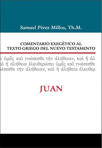 Comentario Exegético al texto griego del N.T. - Juan