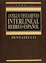 Antiguo Testamento interlineal Hebreo-Español Vol. 1: Pentateuco