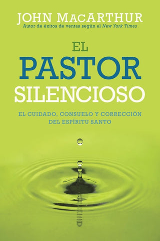 El Pastor Silencioso- John MacArthur