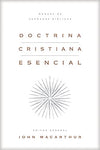 Doctrina cristiana esencial: Manual de verdades bíblicas