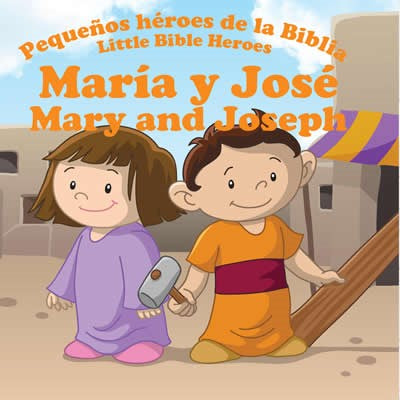 PEQUEÑOS HÉROES DE LA BIBLIA: MARÍA Y JOSÉ