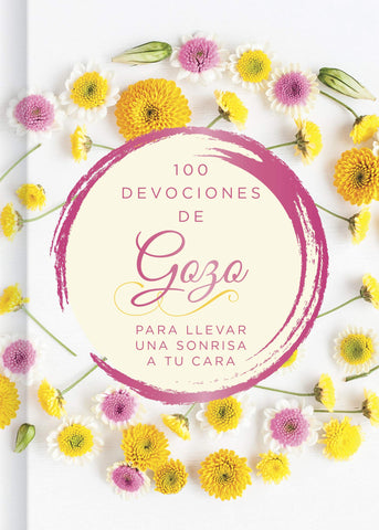 100 días de gozo: Para llevar una sonrisa a tu cara (Spanish Edition)