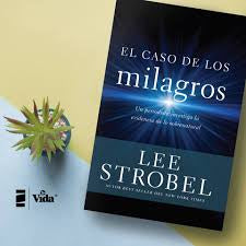 EL CASO DE LOS MILAGROS - LEE STROBEL