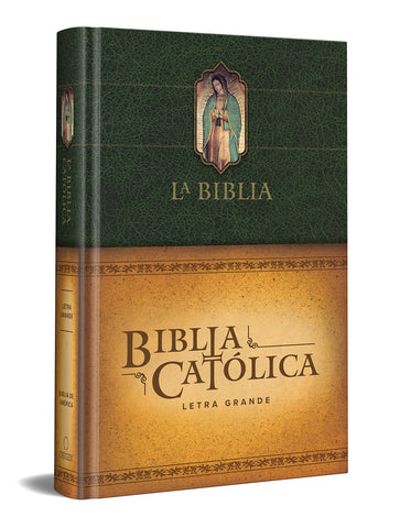 La Biblia Católica: Edición letra grande. Tapa dura, verde, con Virgen de Guadalupe en cubierta