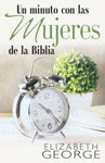 Un minuto con las mujeres de la Biblia - Elizabeth George