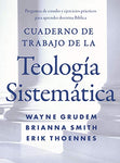 Cuaderno de trabajo de la Teología sistemática: Preguntas de estudio y ejercicios prácticos para aprender doctrina Bíblica