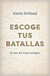 Escoge tus batallas - El caso del triaje teológico