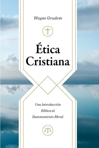 Ética cristiana - Wayne Grudem