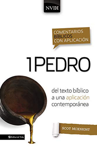 Comentario bíblico con aplicación NVI 1 Pedro: Del texto bíblico a una aplicación contemporánea