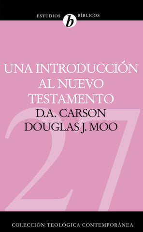 Una introducción al Nuevo Testamento (Colección Teológica Contemporánea)