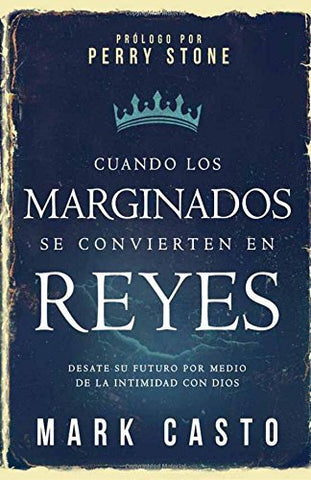 Cuando los marginados se convierten en reyes