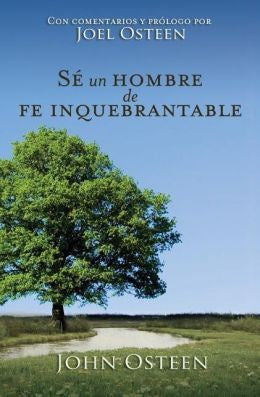 Se un hombre de fe inquebrantable