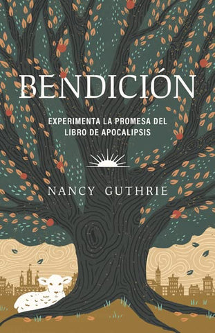 Bendición: Experimenta la promesa del libro de Apocalipsis