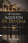 OBRAS ESCOGIDAS DE AGUSTÍN DE HIPONA TOMO 3 - Alfonso Ropero