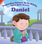 PEQUEÑOS HÉROES DE LA BIBLIA: DANIEL